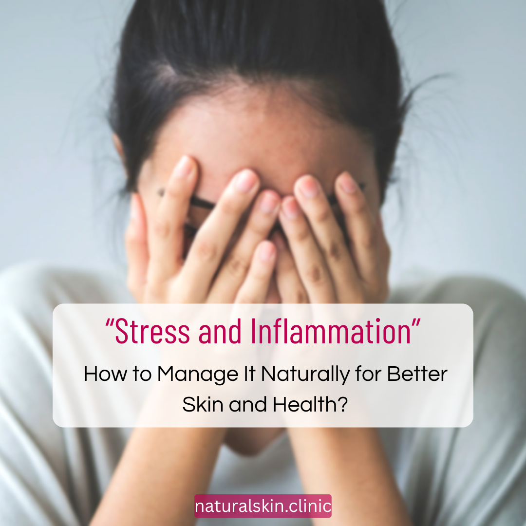 Stress and inflammation - how to manage naturally for better skin and health